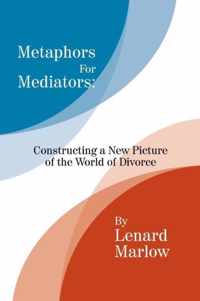 Metaphors for Mediators