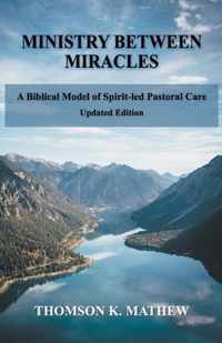 Ministry Between Miracles