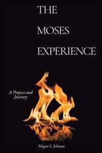 The Moses Experience