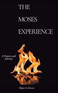 The Moses Experience