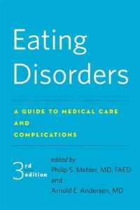 Eating Disorders : A Guide to Medical Care and Complications