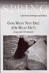 God Must Not Die! (or Must He?)