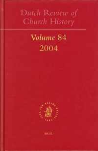 Dutch Review of Church History, Volume 84 (2004)