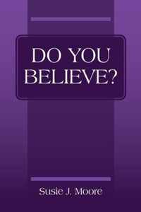 Do You Believe?