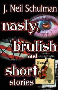 Nasty, Brutish and Short Stories