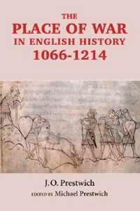 The Place of War in English History, 1066-1214