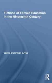 Fictions of Female Education in the Nineteenth Century