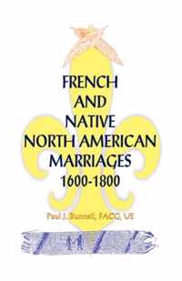 French and Native North American Marriages, 1600-1800