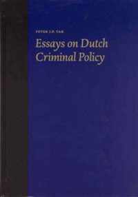 Essays on Dutch Criminal Policy