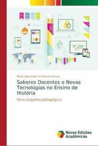 Saberes Docentes e Novas Tecnologias no Ensino de Historia