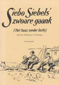 Siebo Siebels' zwoare gaank (Het huus zonder locht) tweede deeltje