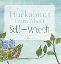 The Huckabirds Learn about Self-Worth