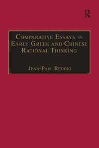 Comparative Essays in Early Greek and Chinese Rational Thinking