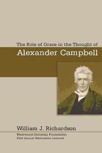 The Role Of Grace In The Thought Of Alexander Campbell