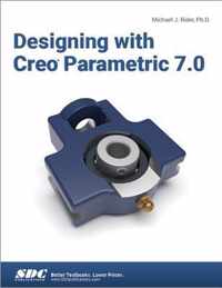 Designing with Creo Parametric 7.0