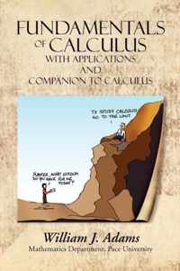 Fundamentals of Calculus with Applications and Companion to Calculus