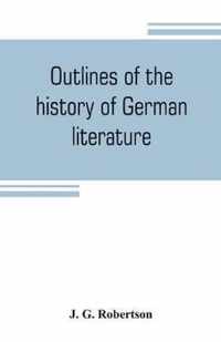 Outlines of the history of German literature