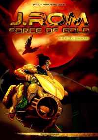 J. ROM, Force of Gold 4 -   Bloedmaan