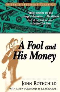 A Fool and His Money