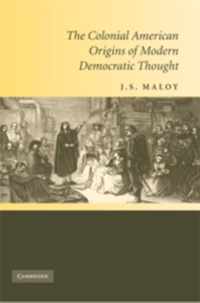 Colonial American Origins of Modern Democratic Thought