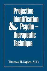 Projective Identification and Psychotherapeutic Technique