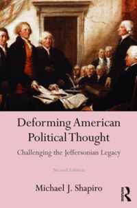 Deforming American Political Thought