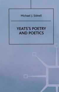 Yeats's Poetry and Poetics