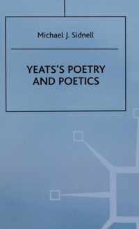 Yeats'S Poetry And Poetics