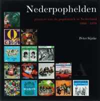 Nederpophelden, Pioniers Van De Popmuziek In Nederland (1960-1970)