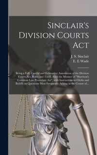 Sinclair's Division Courts Act [microform]