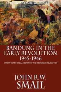 Bandung in the Early Revolution, 1945-1946