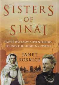 Sisters Of Sinai How Two Lady Adventurers Found the Hidden Gospel