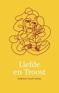 Liefde en Troost - J.H. Stronks - Hardcover (9789079626038)