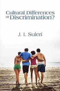 Culutral Differences or Discrimination?