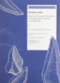 Stranska Skala - Origins of the Upper Paleolithic in the Brno Basin, Moravia, Czech Republic