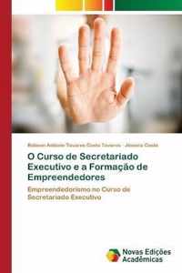 O Curso de Secretariado Executivo e a Formacao de Empreendedores