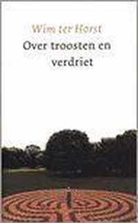 Over Troosten En Verdriet