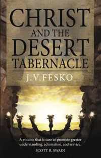 Christ and the Desert Tabernacle