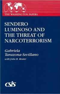 Sendero Luminoso and the Threat of Narcoterrorism