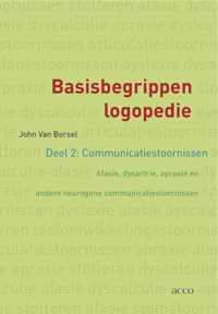 Basisbegrippen logopedie Deel 2: communicatiestoornissen Afasie, dysartrie, apraxie en andere neurogene communicatiestoornissen