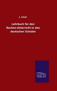 Lehrbuch fur den Rechen-Unterricht in den deutschen Schulen