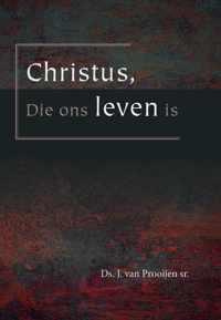 Christus Die ons leven is