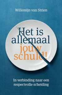 Het is allemaal jouw schuld!