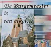 De burgemeester is een eikel...