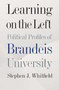 Learning on the Left  Political Profiles of Brandeis University