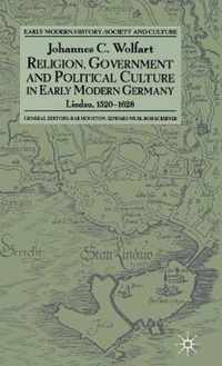 Religion, Government and Political Culture in Early Modern Germany: Lindau, 1520-1628