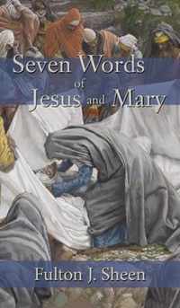 Seven Words of Jesus and Mary