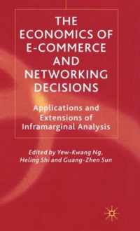 The Economics of E-Commerce and Networking Decisions