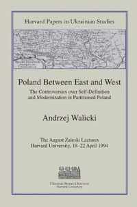 Poland Between East & West - The Controversies Over Self-Definition & Modernizationing Partitioned Poland