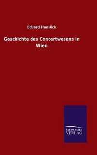 Geschichte des Concertwesens in Wien